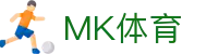 MK体育网页版 - MK体育(中国)官方网站 - MK SPORTS